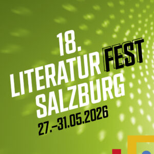 18. Literaturfest Salzburg, 27..-31.05.26