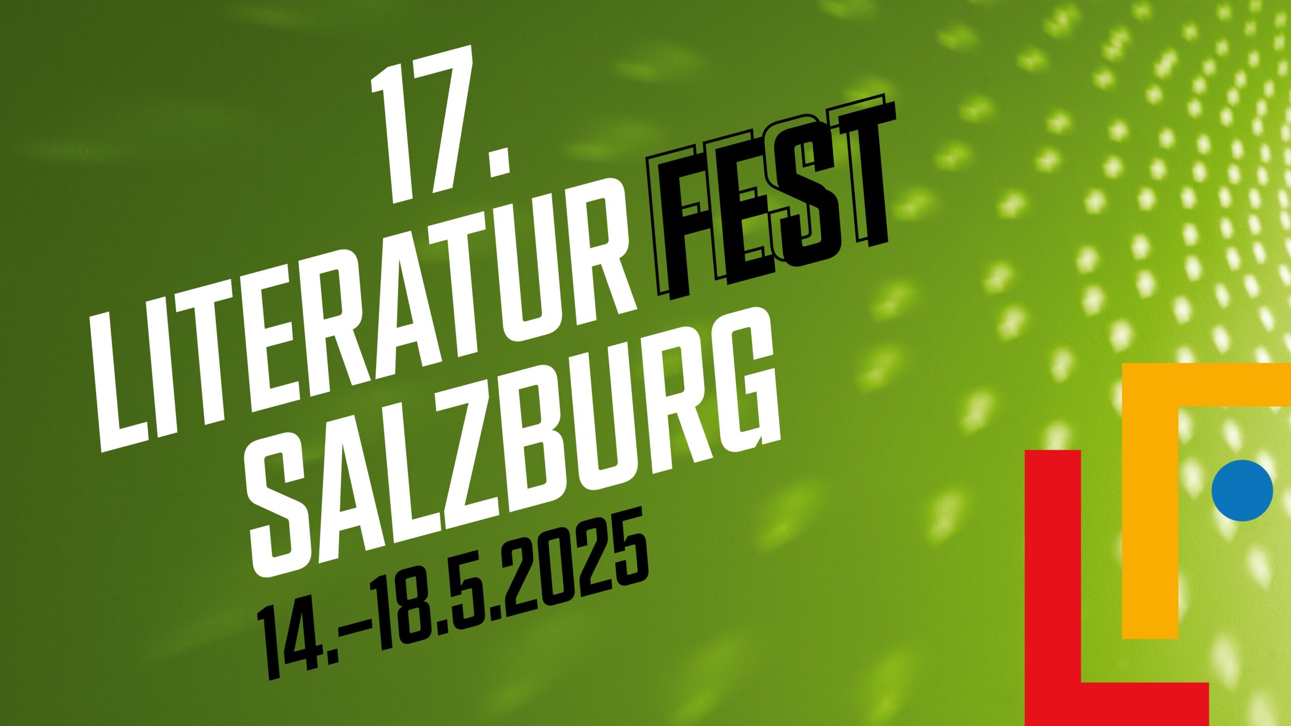 Save the Date 17. Literaturfest 14.18.05.2025 Literaturfest Salzburg