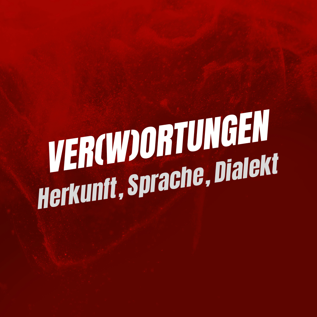 Produktfoto für Veranstaltung "Ver(w)Ortungen: Herkunft, Sprache, Dialekt"